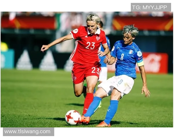 女足迎战俄罗斯女足全力争胜展现实力与风采